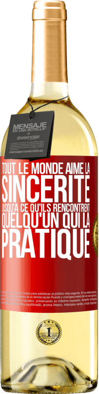 29,95 € | Vin blanc Édition WHITE Tout le monde aime la sincérité jusqu'à ce qu'ils rencontrent quelqu'un qui la pratique Étiquette Rouge. Étiquette personnalisable Vin jeune Récolte 2024 Verdejo