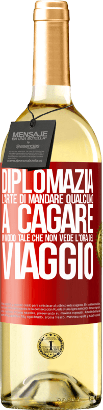 29,95 € | Vino bianco Edizione WHITE Diplomazia. L'arte di mandare qualcuno a cagare in modo tale che non vede l'ora del viaggio Etichetta Rossa. Etichetta personalizzabile Vino giovane Raccogliere 2024 Verdejo