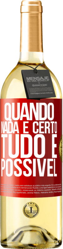 29,95 € | Vinho branco Edição WHITE Quando nada é certo, tudo é possível Etiqueta Vermelha. Etiqueta personalizável Vinho jovem Colheita 2024 Verdejo