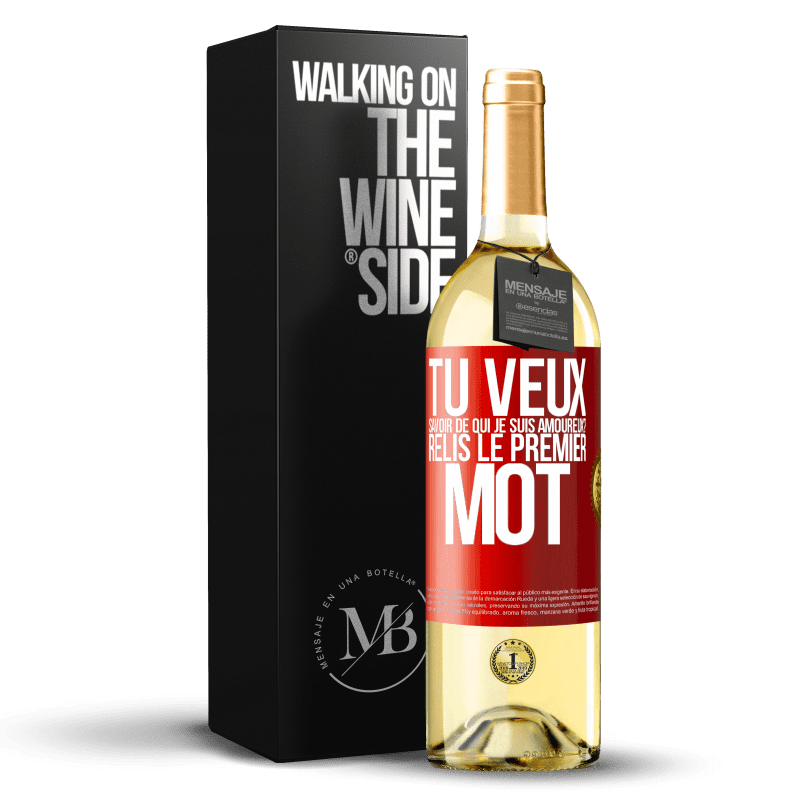 29,95 € Envoi gratuit | Vin blanc Édition WHITE Tu veux savoir de qui je suis amoureux? Relis le premier mot Étiquette Rouge. Étiquette personnalisable Vin jeune Récolte 2024 Verdejo