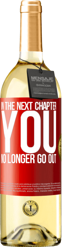 29,95 € | White Wine WHITE Edition In the next chapter, you no longer go out Red Label. Customizable label Young wine Harvest 2024 Verdejo