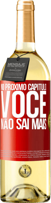 29,95 € Envio grátis | Vinho branco Edição WHITE No próximo capítulo, você não sai mais Etiqueta Vermelha. Etiqueta personalizável Vinho jovem Colheita 2025 Verdejo