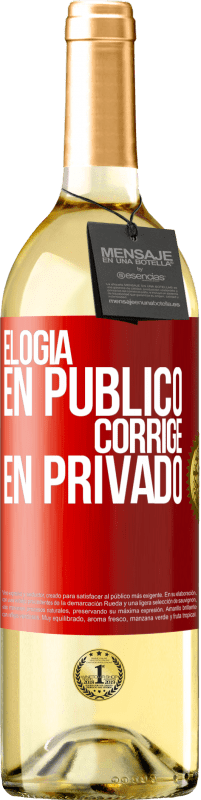 29,95 € | Vino Blanco Edición WHITE Elogia en público, corrige en privado Etiqueta Roja. Etiqueta personalizable Vino joven Cosecha 2024 Verdejo