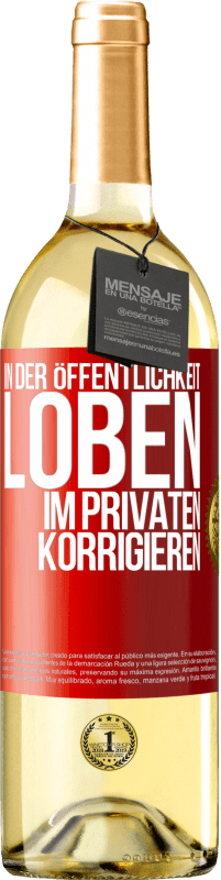 29,95 € Kostenloser Versand | Weißwein WHITE Ausgabe In der Öffentlichkeit loben, im Privaten korrigieren Rote Markierung. Anpassbares Etikett Junger Wein Ernte 2025 Verdejo
