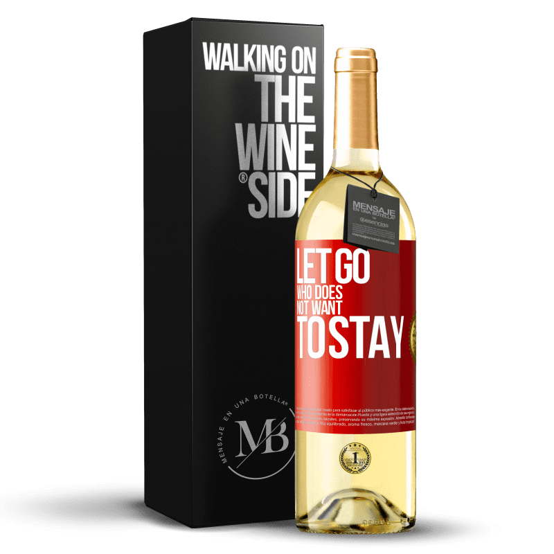 29,95 € Free Shipping | White Wine WHITE Edition Let go who does not want to stay Red Label. Customizable label Young wine Harvest 2023 Verdejo