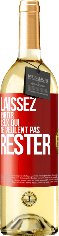 29,95 € Envoi gratuit | Vin blanc Édition WHITE Lâchez qui ne veut pas rester Étiquette Rouge. Étiquette personnalisable Vin jeune Récolte 2022 Verdejo