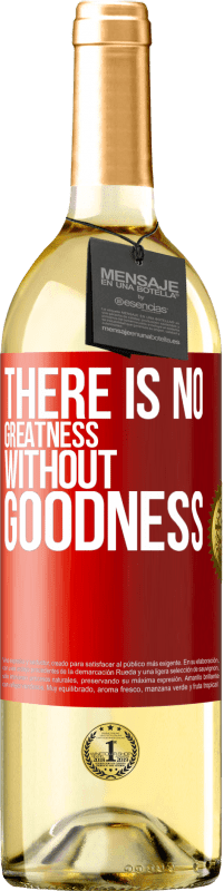 29,95 € | White Wine WHITE Edition There is no greatness without goodness Red Label. Customizable label Young wine Harvest 2024 Verdejo