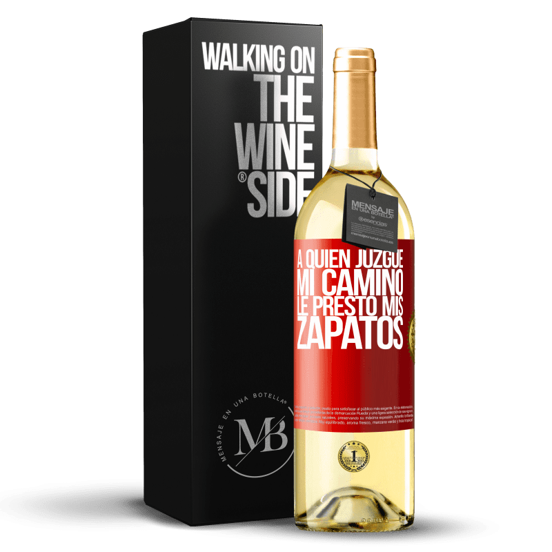 29,95 € Envío gratis | Vino Blanco Edición WHITE A quien juzgue mi camino, le presto mis zapatos Etiqueta Roja. Etiqueta personalizable Vino joven Cosecha 2024 Verdejo