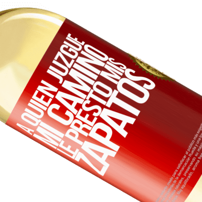 Expresiones Únicas y Personales. «A quien juzgue mi camino, le presto mis zapatos» Edición WHITE