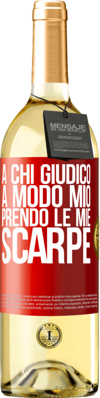 29,95 € | Vino bianco Edizione WHITE A chi giudico a modo mio, prendo le mie scarpe Etichetta Rossa. Etichetta personalizzabile Vino giovane Raccogliere 2024 Verdejo