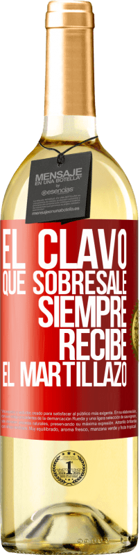 29,95 € | Vino Blanco Edición WHITE El clavo que sobresale siempre recibe el martillazo Etiqueta Roja. Etiqueta personalizable Vino joven Cosecha 2025 Verdejo