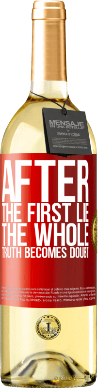 29,95 € | 白葡萄酒 WHITE版 第一个谎言之后，整个真相变得令人怀疑 红色标签. 可自定义的标签 青年酒 收成 2023 Verdejo