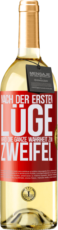 29,95 € | Weißwein WHITE Ausgabe Nach der ersten Lüge wird die ganze Wahrheit zum Zweifel Rote Markierung. Anpassbares Etikett Junger Wein Ernte 2024 Verdejo