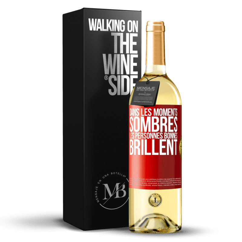 29,95 € Envoi gratuit | Vin blanc Édition WHITE Dans les moments sombres les personnes bonnes brillent Étiquette Rouge. Étiquette personnalisable Vin jeune Récolte 2024 Verdejo