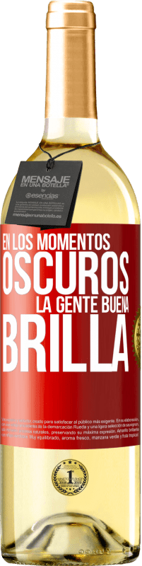 29,95 € | Vino Blanco Edición WHITE En los momentos oscuros la gente buena brilla Etiqueta Roja. Etiqueta personalizable Vino joven Cosecha 2024 Verdejo