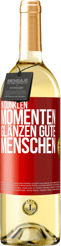 29,95 € | Weißwein WHITE Ausgabe In dunklen Momenten glänzen gute Menschen Rote Markierung. Anpassbares Etikett Junger Wein Ernte 2024 Verdejo