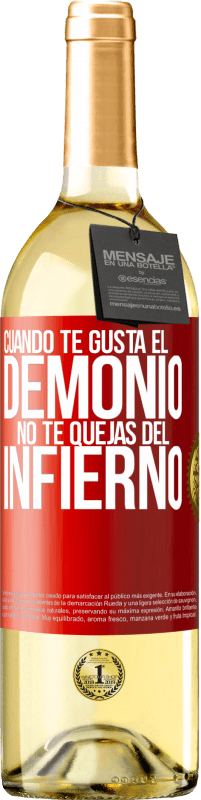 29,95 € | Vino Blanco Edición WHITE Cuando te gusta el demonio no te quejas del infierno Etiqueta Roja. Etiqueta personalizable Vino joven Cosecha 2025 Verdejo