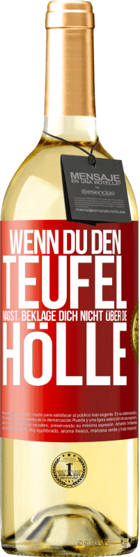 29,95 € Kostenloser Versand | Weißwein WHITE Ausgabe Wenn du den Teufel magst, beklage dich nicht über die Hölle Rote Markierung. Anpassbares Etikett Junger Wein Ernte 2025 Verdejo