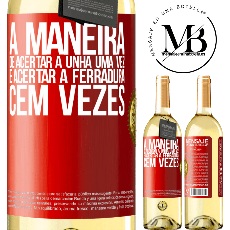 29,95 € Envio grátis | Vinho branco Edição WHITE A maneira de acertar a unha uma vez é acertar a ferradura cem vezes Etiqueta Vermelha. Etiqueta personalizável Vinho jovem Colheita 2023 Verdejo