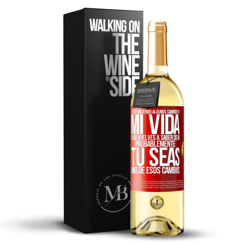 29,95 € Envío gratis | Vino Blanco Edición WHITE Estoy haciendo algunos cambios en mi vida. Si no vuelves a saber de mi, probablemente tú seas uno de esos cambios Etiqueta Roja. Etiqueta personalizable Vino joven Cosecha 2024 Verdejo