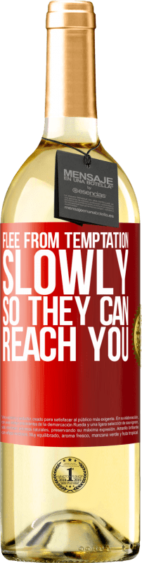29,95 € | White Wine WHITE Edition Flee from temptation, slowly, so they can reach you Red Label. Customizable label Young wine Harvest 2023 Verdejo