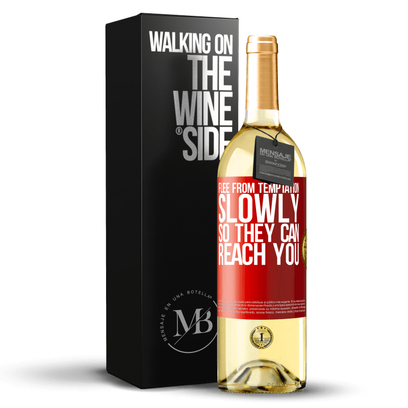 29,95 € Free Shipping | White Wine WHITE Edition Flee from temptation, slowly, so they can reach you Red Label. Customizable label Young wine Harvest 2024 Verdejo