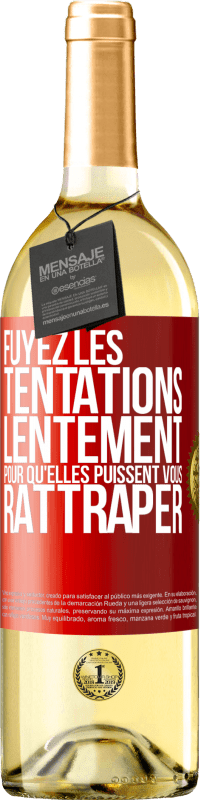 29,95 € Envoi gratuit | Vin blanc Édition WHITE Fuyez les tentations... lentement pour qu'elles puissent vous rattraper Étiquette Rouge. Étiquette personnalisable Vin jeune Récolte 2025 Verdejo