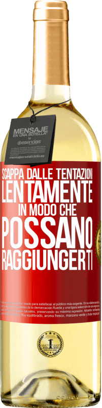 29,95 € Spedizione Gratuita | Vino bianco Edizione WHITE Scappa dalle tentazioni ... lentamente, in modo che possano raggiungerti Etichetta Rossa. Etichetta personalizzabile Vino giovane Raccogliere 2024 Verdejo