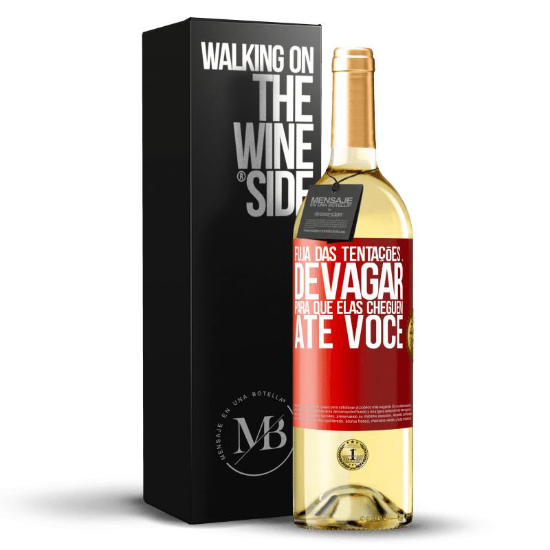 29,95 € Envio grátis | Vinho branco Edição WHITE Fuja das tentações ... devagar, para que elas cheguem até você Etiqueta Vermelha. Etiqueta personalizável Vinho jovem Colheita 2025 Verdejo