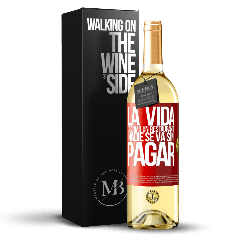 29,95 € Envío gratis | Vino Blanco Edición WHITE La vida es como un restaurante, nadie se va sin pagar Etiqueta Roja. Etiqueta personalizable Vino joven Cosecha 2025 Verdejo