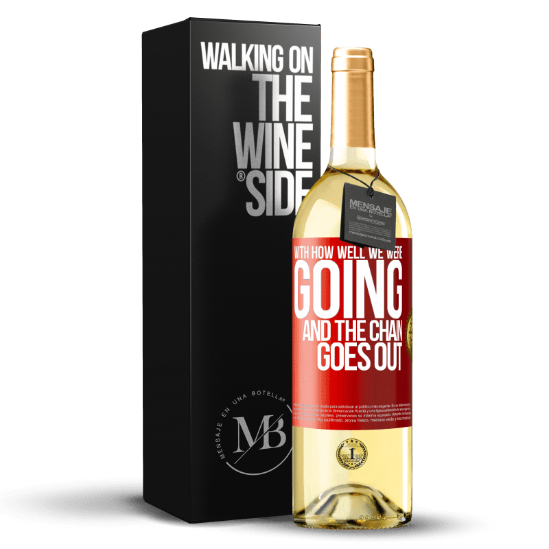 29,95 € Free Shipping | White Wine WHITE Edition With how well we were going and the chain goes out Red Label. Customizable label Young wine Harvest 2025 Verdejo