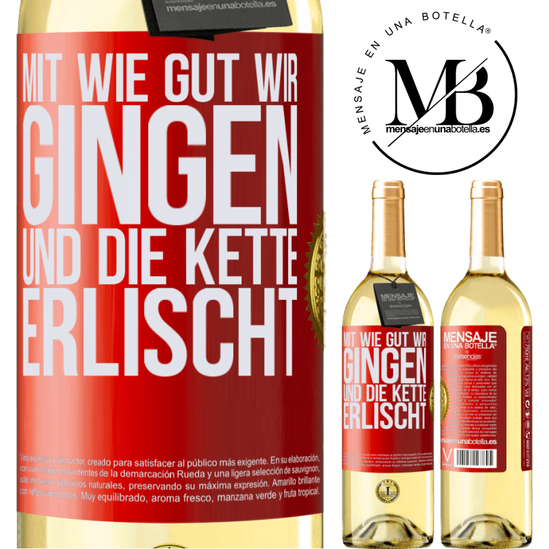 29,95 € Kostenloser Versand | Weißwein WHITE Ausgabe Alles ging so gut, und dann fiel die Kette ab Rote Markierung. Anpassbares Etikett Junger Wein Ernte 2025 Verdejo