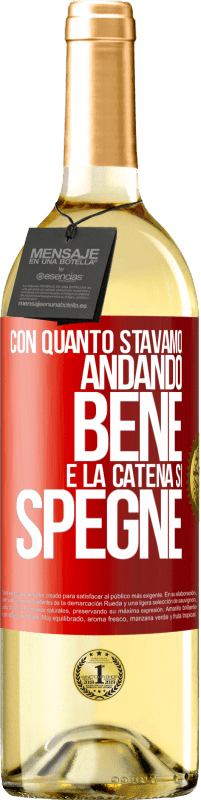 29,95 € | Vino bianco Edizione WHITE Con quanto stavamo andando bene e la catena si spegne Etichetta Rossa. Etichetta personalizzabile Vino giovane Raccogliere 2024 Verdejo