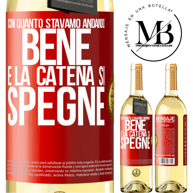 29,95 € Spedizione Gratuita | Vino bianco Edizione WHITE Con quanto stavamo andando bene e la catena si spegne Etichetta Rossa. Etichetta personalizzabile Vino giovane Raccogliere 2023 Verdejo