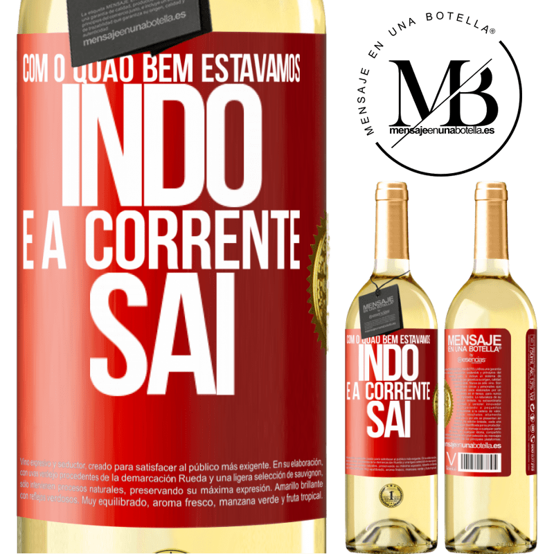 29,95 € Envio grátis | Vinho branco Edição WHITE Com o quão bem estávamos indo e a corrente sai Etiqueta Vermelha. Etiqueta personalizável Vinho jovem Colheita 2023 Verdejo