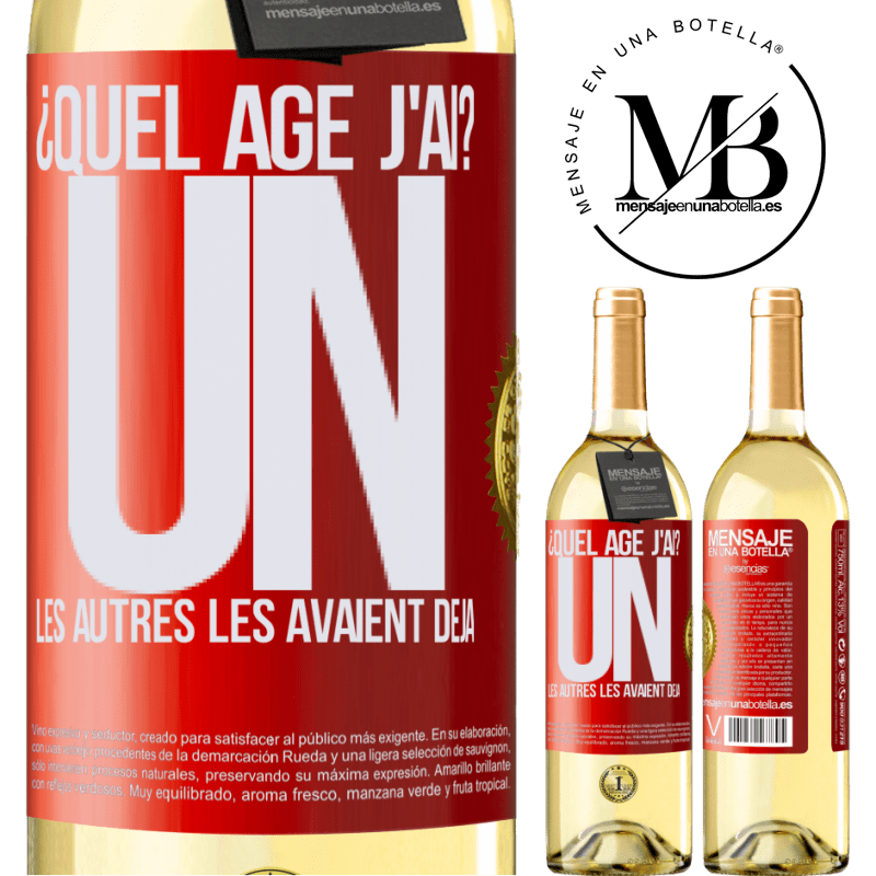 29,95 € Envoi gratuit | Vin blanc Édition WHITE Quel âge j'ai? J'ai UN an. Les autres je les avait déjà Étiquette Rouge. Étiquette personnalisable Vin jeune Récolte 2025 Verdejo