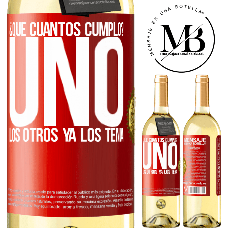 29,95 € Envío gratis | Vino Blanco Edición WHITE ¿Que cuántos cumplo? UNO. Los otros ya los tenía Etiqueta Roja. Etiqueta personalizable Vino joven Cosecha 2024 Verdejo