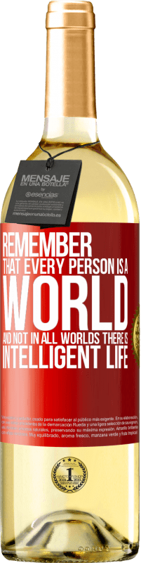 29,95 € 免费送货 | 白葡萄酒 WHITE版 请记住，每个人都是一个世界，而不是在所有世界中都没有聪明的生活 红色标签. 可自定义的标签 青年酒 收成 2023 Verdejo