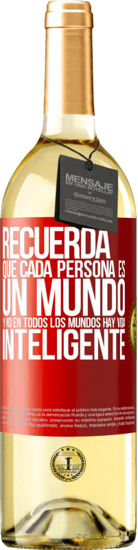 29,95 € | Vino Blanco Edición WHITE Recuerda que cada persona es un mundo, y no en todos los mundos hay vida inteligente Etiqueta Roja. Etiqueta personalizable Vino joven Cosecha 2025 Verdejo