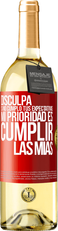 29,95 € | Vino Blanco Edición WHITE Disculpa si no cumplo tus expectativas. Mi prioridad es cumplir las mías Etiqueta Roja. Etiqueta personalizable Vino joven Cosecha 2024 Verdejo