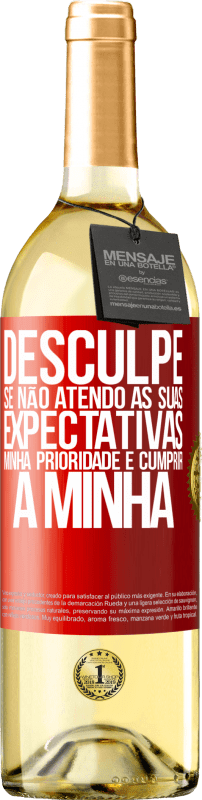 29,95 € | Vinho branco Edição WHITE Desculpe se não atendo às suas expectativas. Minha prioridade é cumprir a minha Etiqueta Vermelha. Etiqueta personalizável Vinho jovem Colheita 2024 Verdejo