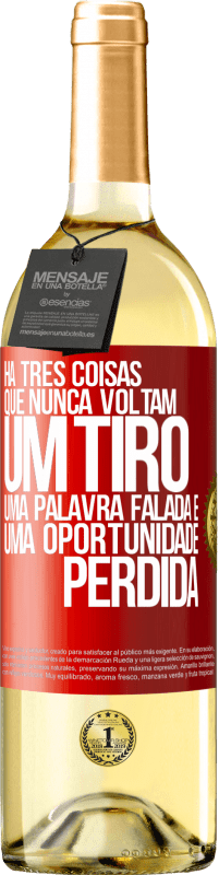 29,95 € | Vinho branco Edição WHITE Há três coisas que nunca voltam: um tiro, uma palavra falada e uma oportunidade perdida Etiqueta Vermelha. Etiqueta personalizável Vinho jovem Colheita 2024 Verdejo