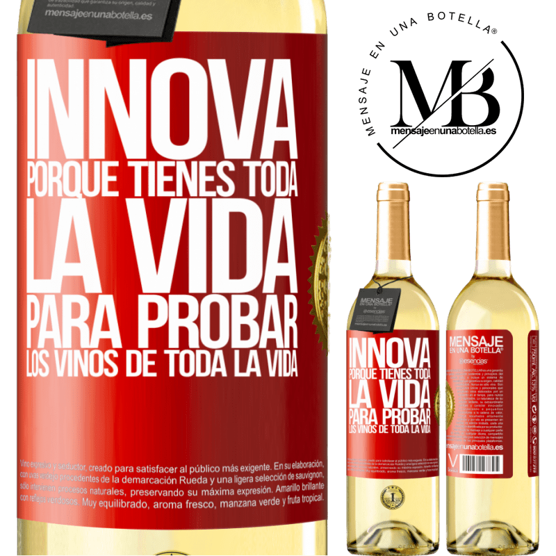 29,95 € Envío gratis | Vino Blanco Edición WHITE Innova, porque tienes toda la vida para probar los vinos de toda la vida Etiqueta Roja. Etiqueta personalizable Vino joven Cosecha 2023 Verdejo