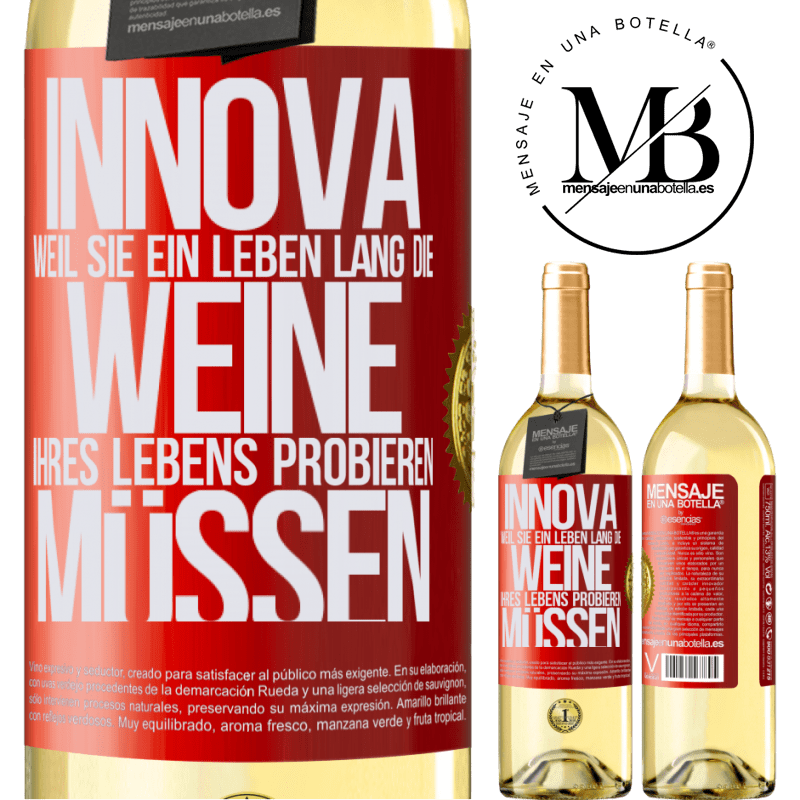 29,95 € Kostenloser Versand | Weißwein WHITE Ausgabe Innova, weil Sie ein Leben lang die Weine Ihres Lebens probieren müssen Rote Markierung. Anpassbares Etikett Junger Wein Ernte 2025 Verdejo