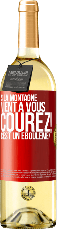 29,95 € | Vin blanc Édition WHITE Si la montagne vient à vous... Courez! C'est un éboulement Étiquette Rouge. Étiquette personnalisable Vin jeune Récolte 2024 Verdejo