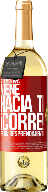 29,95 € | Vino Blanco Edición WHITE Si la montaña viene hacia ti... ¡Corre! Es un desprendimiento Etiqueta Roja. Etiqueta personalizable Vino joven Cosecha 2024 Verdejo