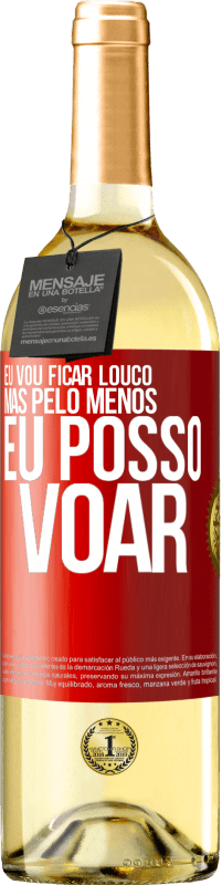 29,95 € | Vinho branco Edição WHITE Eu vou ficar louco, mas pelo menos eu posso voar Etiqueta Vermelha. Etiqueta personalizável Vinho jovem Colheita 2024 Verdejo