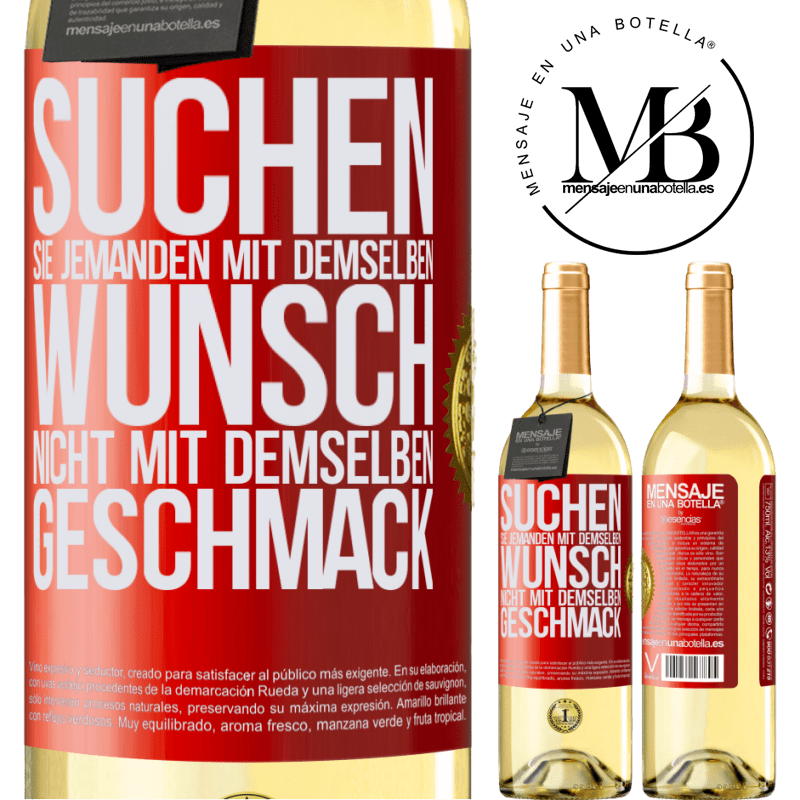 29,95 € Kostenloser Versand | Weißwein WHITE Ausgabe Finde jemanden mit dem gleichen Wünschen, nicht mit dem gleichen Geschmack Rote Markierung. Anpassbares Etikett Junger Wein Ernte 2024 Verdejo