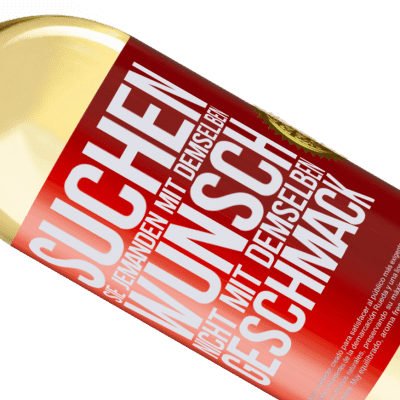 Einzigartige und Persönliche Ausdrücke. «Finde jemanden mit dem gleichen Wünschen, nicht mit dem gleichen Geschmack» WHITE Ausgabe