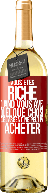 29,95 € Envoi gratuit | Vin blanc Édition WHITE Vous êtes riche quand vous avez quelque chose que l'argent ne peut pas acheter Étiquette Rouge. Étiquette personnalisable Vin jeune Récolte 2023 Verdejo